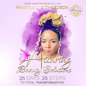 Autographed Paperback – Alluring Beauty Solutions: 26 Days, 26 Steps to Total Transformation